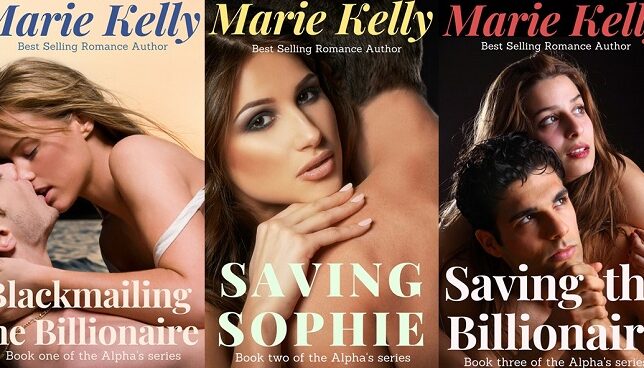 Blackmailing the Billionaire/Saving Sophie/Saving the Billionaire